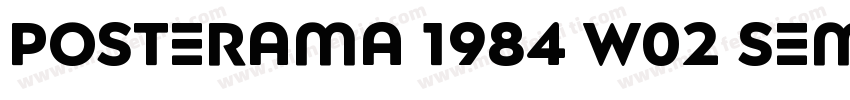 Posterama 1984 W02 SemiBold字体转换